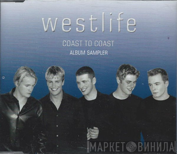 Westlife  - Coast To Coast (Album Sampler)