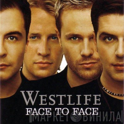 Westlife - Face To Face