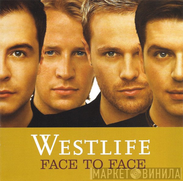 Westlife - Face To Face