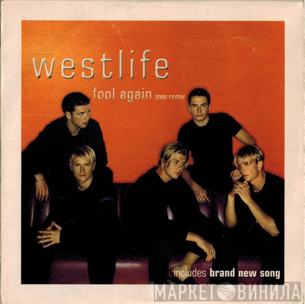 Westlife  - Fool Again