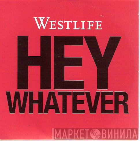 Westlife - Hey Whatever
