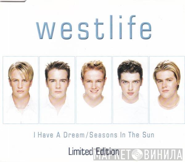 Westlife - I Have A Dream / Seasons In The Sun