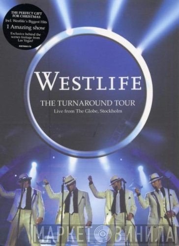 Westlife - The Turnaround Tour - Live From The Globe, Stockholm