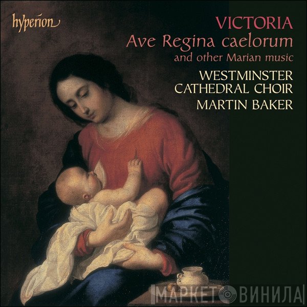Westminster Cathedral Choir, Martin Baker , Tomás Luis De Victoria - Ave Regina Caelorum