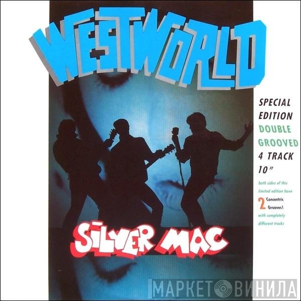 Westworld  - Silvermac