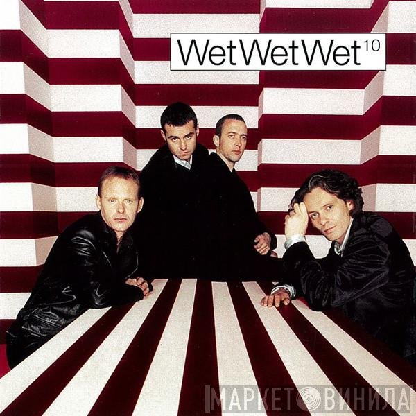 Wet Wet Wet - 10