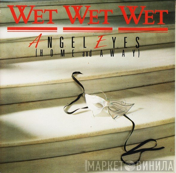 Wet Wet Wet - Angel Eyes (Home And Away)