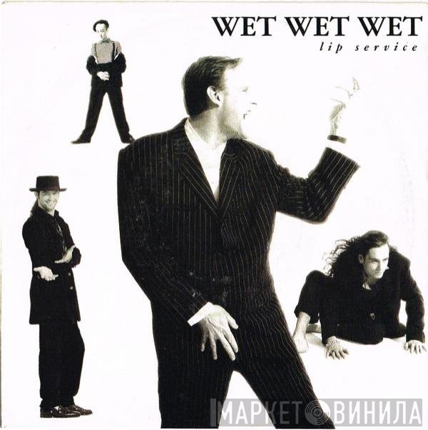 Wet Wet Wet - Lip Service