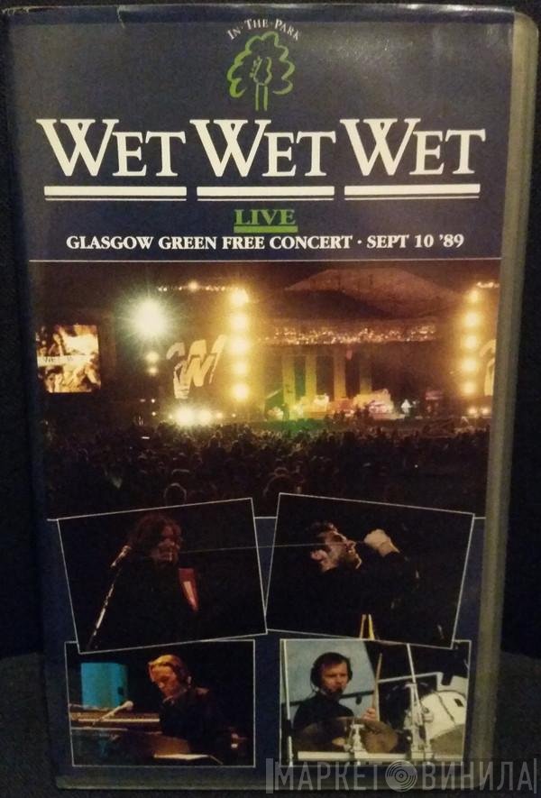 Wet Wet Wet  - Live In The Park