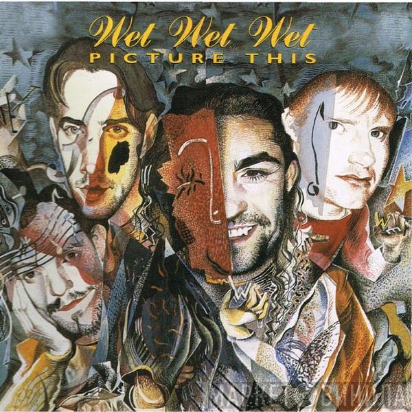 Wet Wet Wet - Picture This