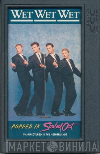 Wet Wet Wet  - Popped In Souled Out