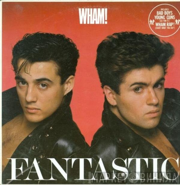 Wham!  - Fantastic