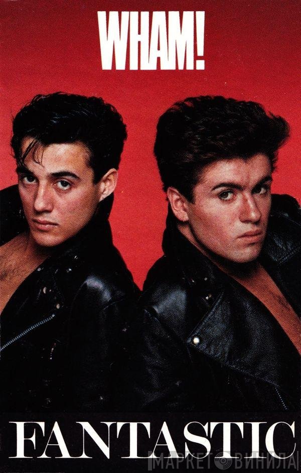 Wham!  - Fantastic