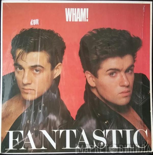 Wham!  - Fantastic