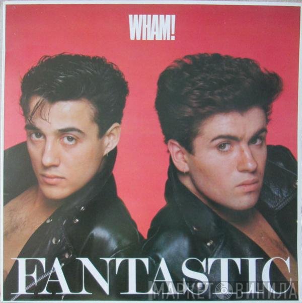 Wham! - Fantastic