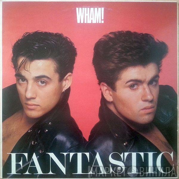 Wham!  - Fantastic