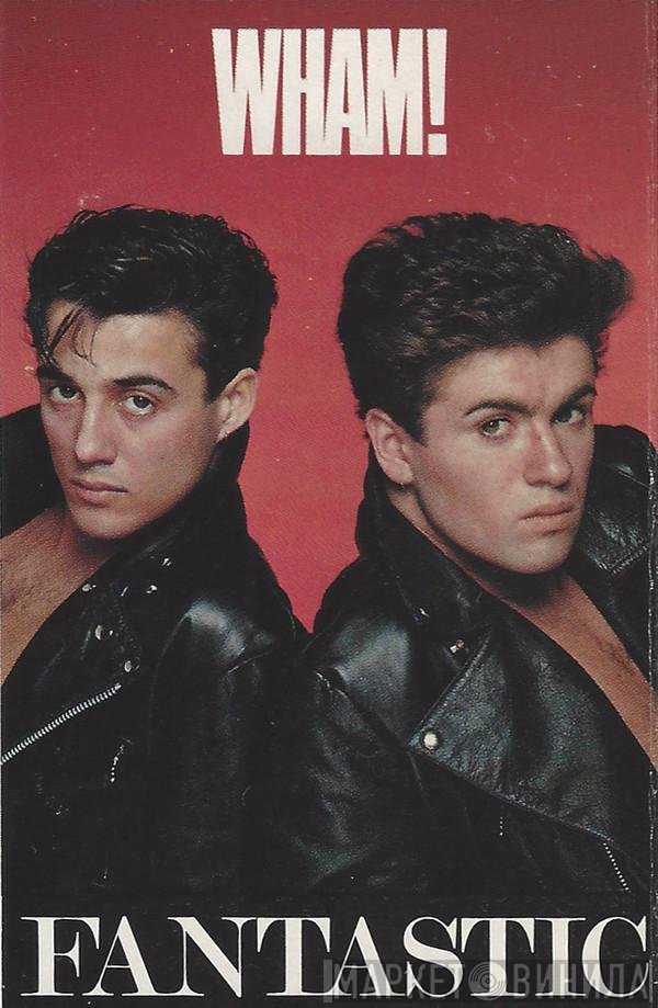 Wham!  - Fantastic