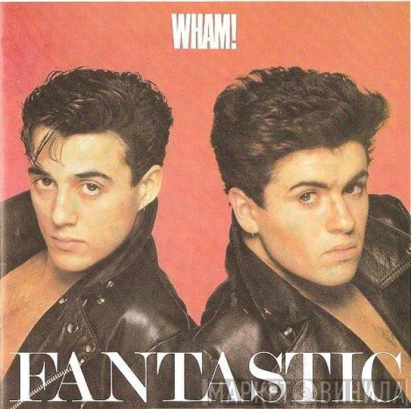Wham!  - Fantastic