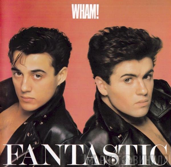 Wham!  - Fantastic