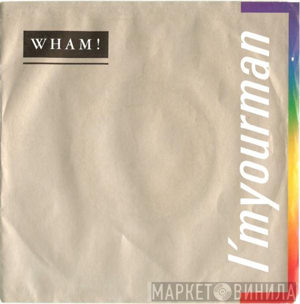 Wham! - I'm Your Man