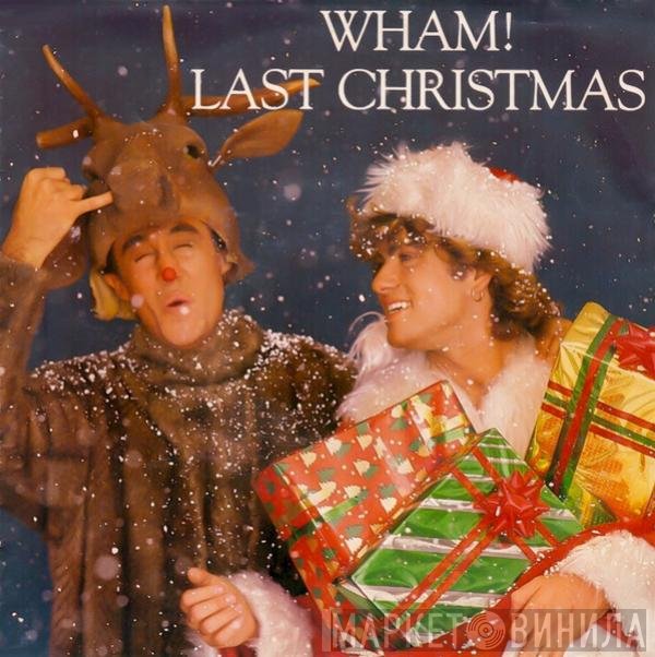 Wham!  - Last Christmas