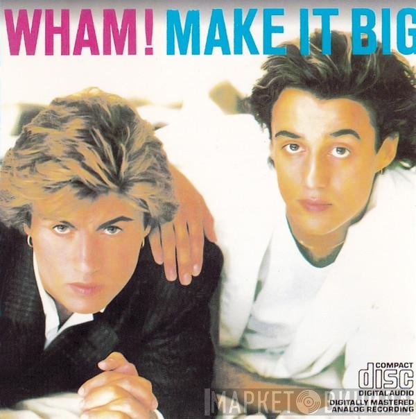 Wham!  - Make It Big