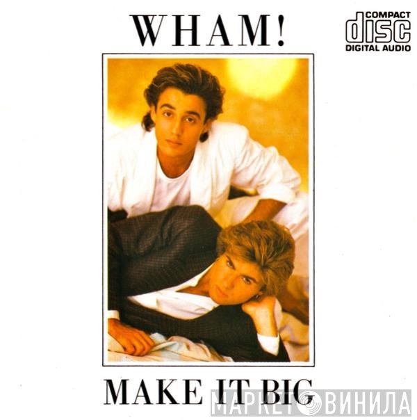 Wham! - Make It Big