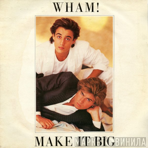 Wham! - Make It Big