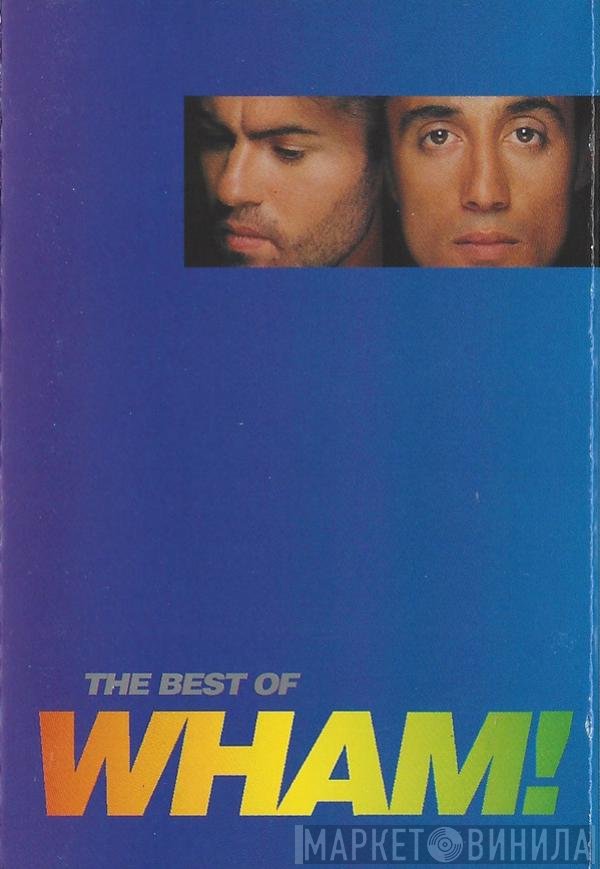 Wham! - The Best Of Wham! (If You Were There)