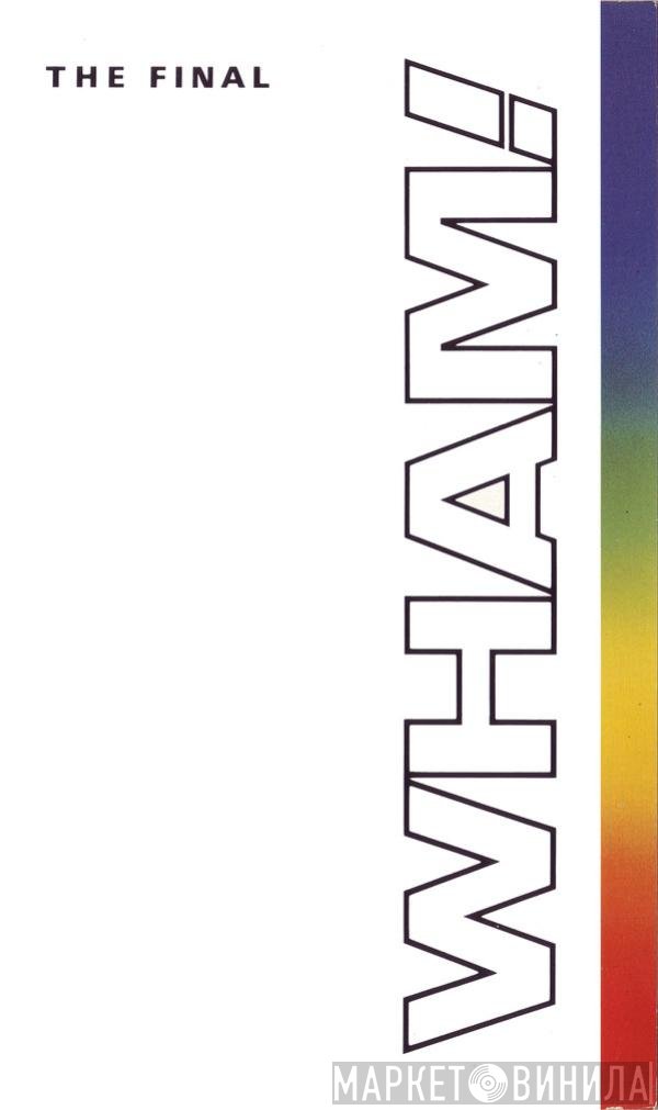 Wham!  - The Final