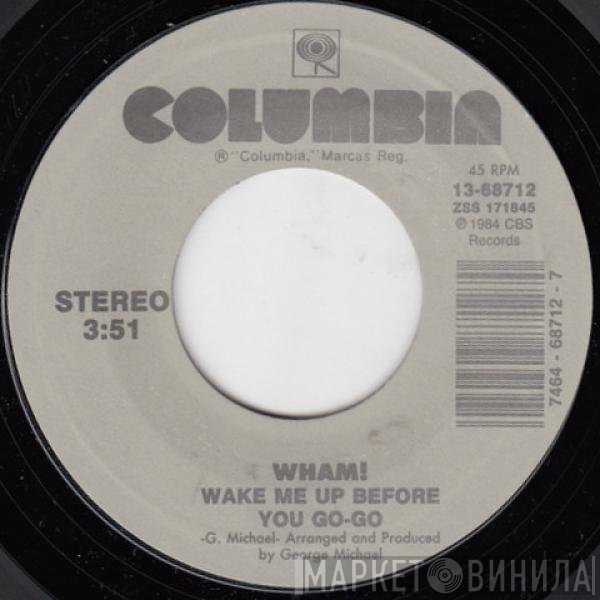 Wham! - Wake Me Up Before You Go-Go