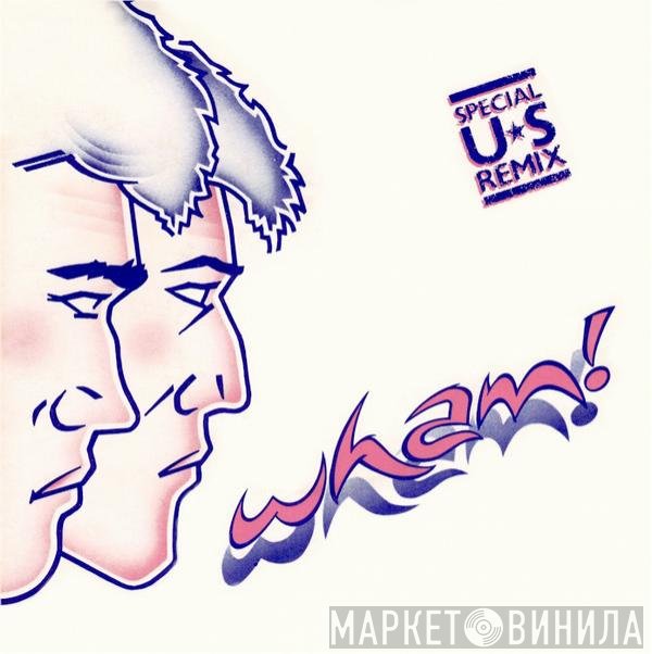 Wham! - Wham Rap (Enjoy What You Do) (Special U⭑S Remix)