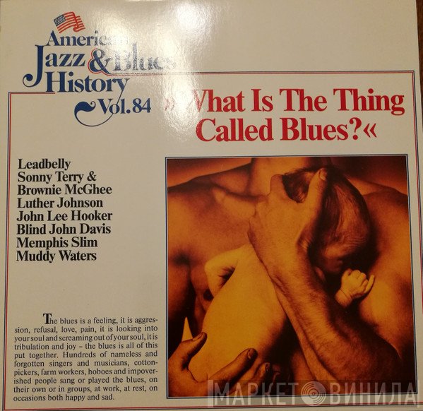  - What Is The Thing Called Blues