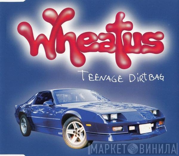 Wheatus - Teenage Dirtbag