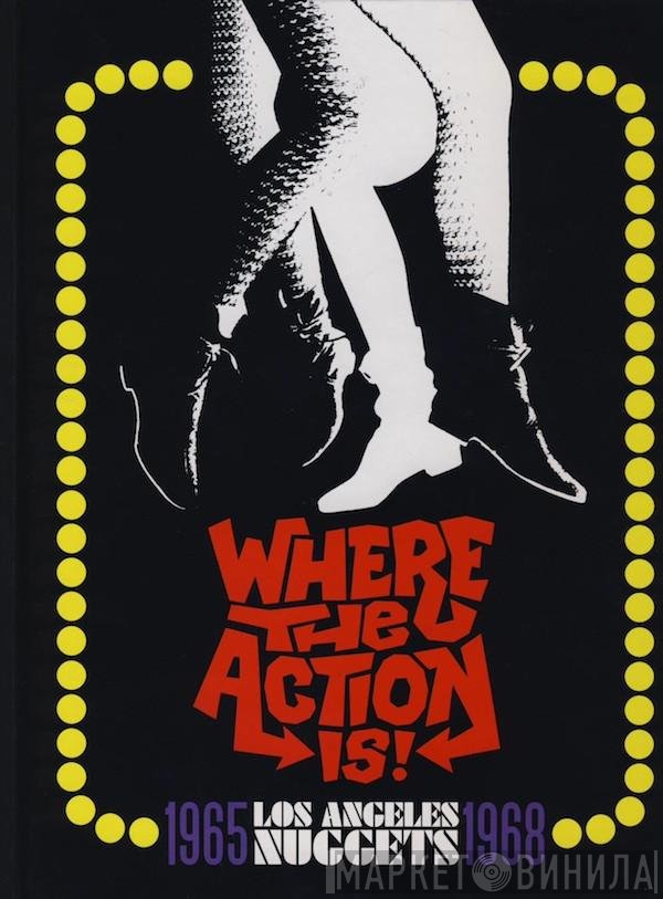  - Where The Action Is! (Los Angeles Nuggets: 1965-1968)