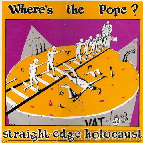 Where's The Pope? - Straight-Edge Holocaust