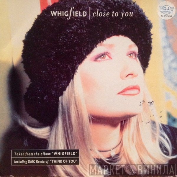 Whigfield  - Close To You