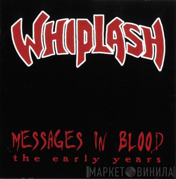 Whiplash  - Messages In Blood