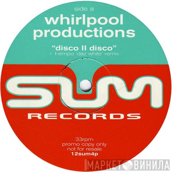 Whirlpool Productions - Disco II Disco