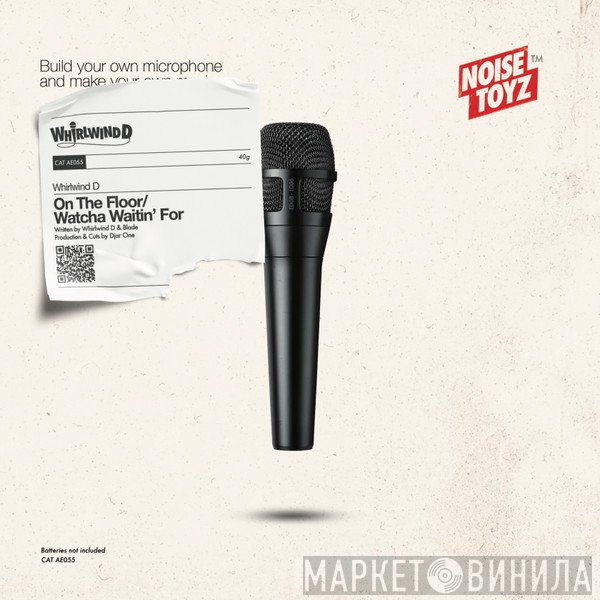 Whirlwind D - On The Floor/Watcha Waitin' For