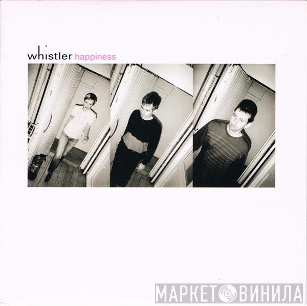 Whistler - Happiness