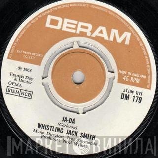 Whistling Jack Smith - Ja-Da / Sans Fairy Anne