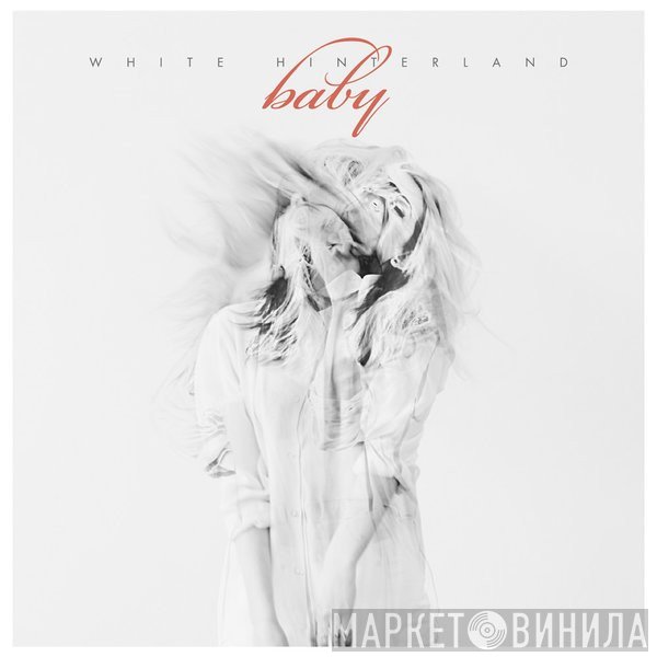White Hinterland - Baby