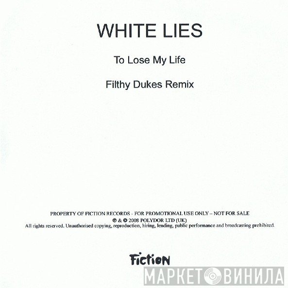 White Lies  - To Lose My Life