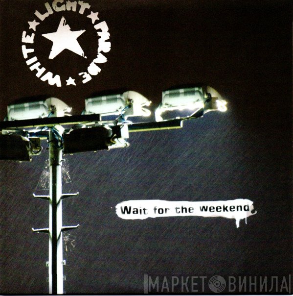 White Light Parade - Wait For The Weekend