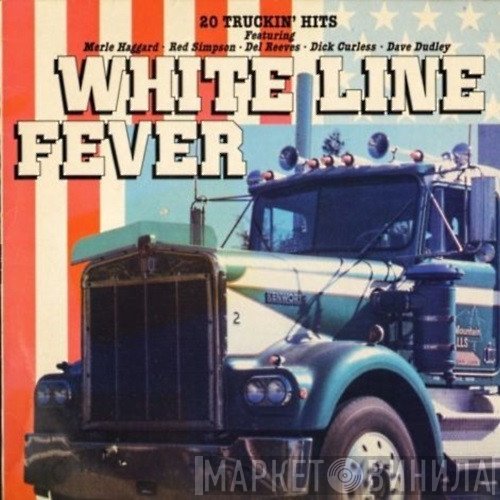  - White Line Fever