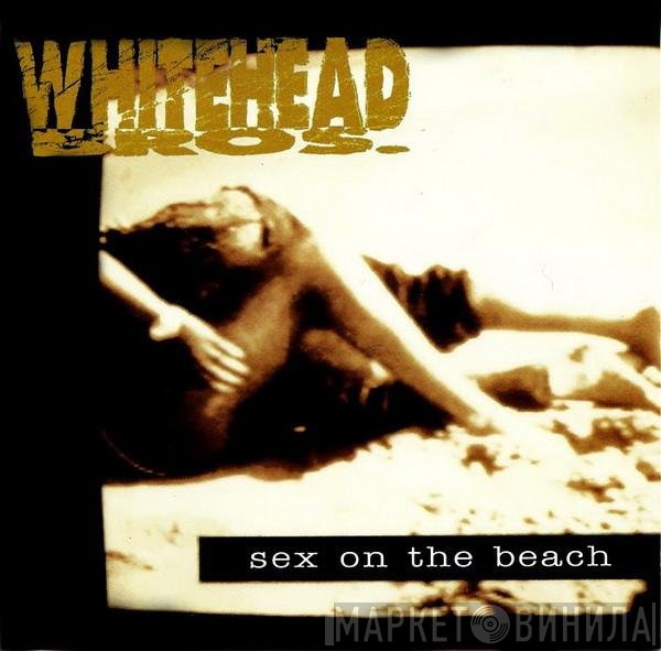 Whitehead Bros. - Sex On The Beach