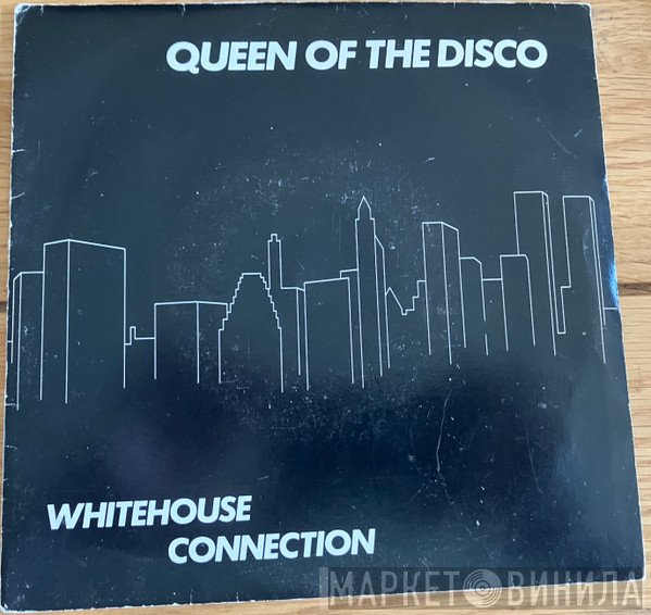 Whitehouse Connection - Queen Of The Disco