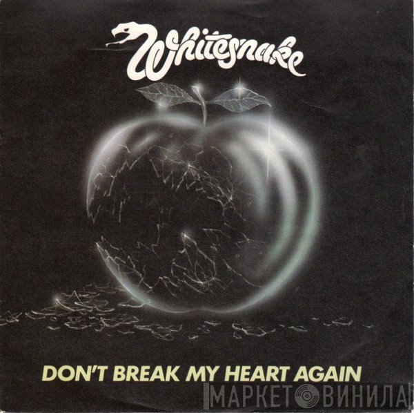 Whitesnake - Don't Break My Heart Again