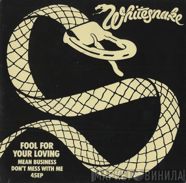 Whitesnake  - Fool For Your Loving